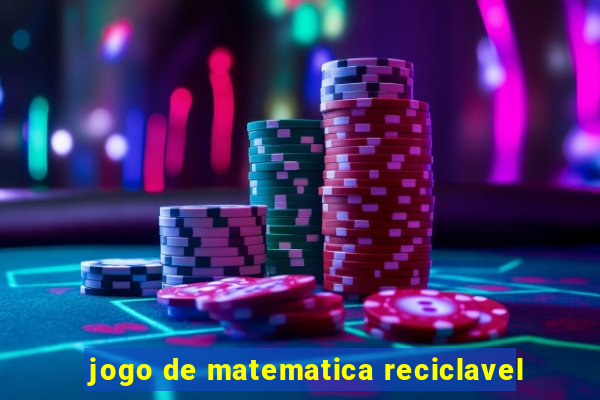 jogo de matematica reciclavel